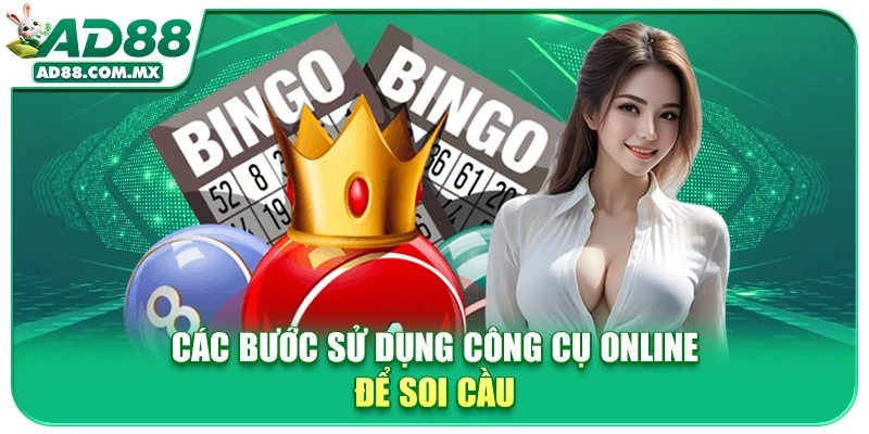 Các bước sử dụng công cụ online để soi cầu
