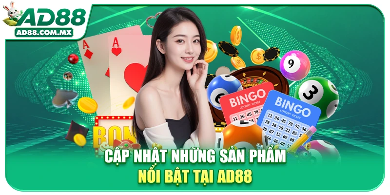 Cập nhật những sản phẩm nổi bật tại AD88