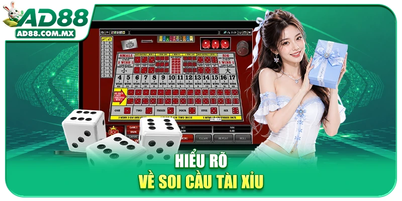 Hiểu rõ về soi cầu tài xỉu