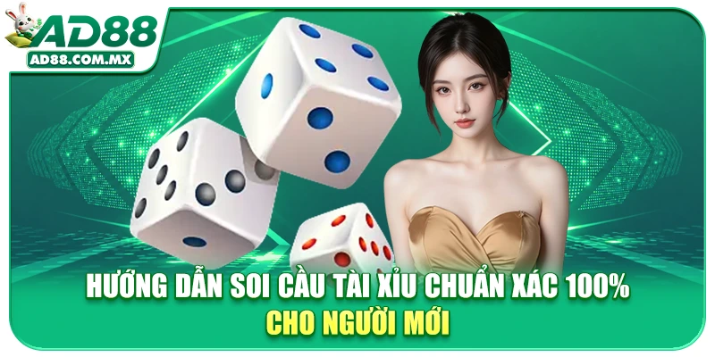 Hướng Dẫn Soi Cầu Tài Xỉu Chuẩn Xác 100% Cho Người Mới