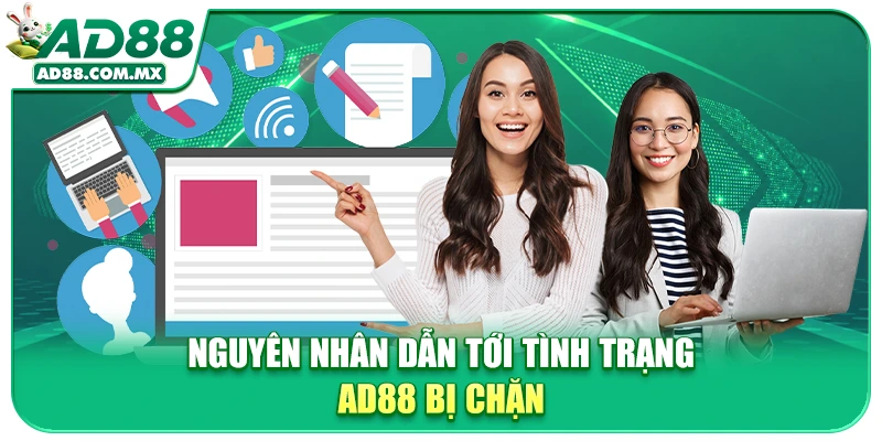 Nguyên nhân dẫn tới tình trạng AD88 bị chặn
