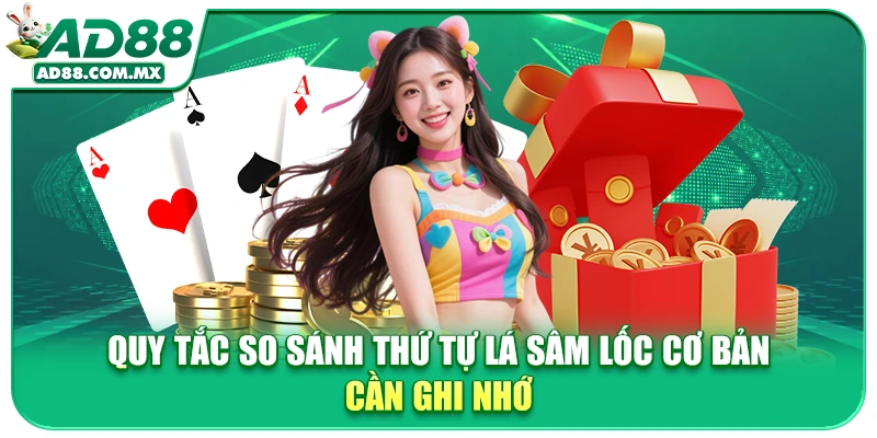 Quy tắc so sánh thứ tự lá Sâm lốc cơ bản cần ghi nhớ