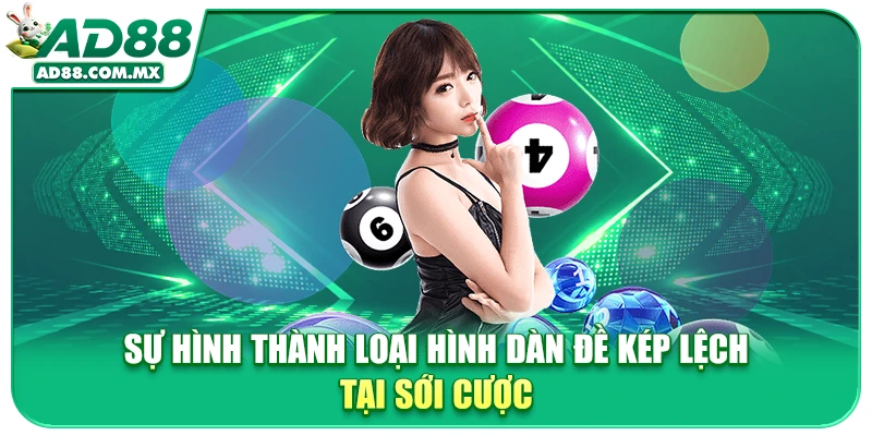 Sự hình thành loại hình dàn đề kép lệch