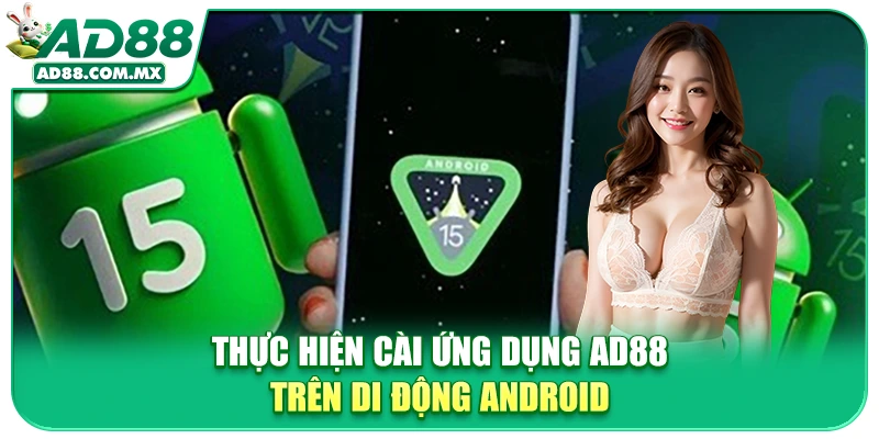 Thực hiện cài ứng dụng AD88 trên di động Android
