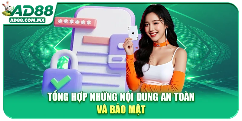 Tổng hợp những nội dung an toàn và bảo mật